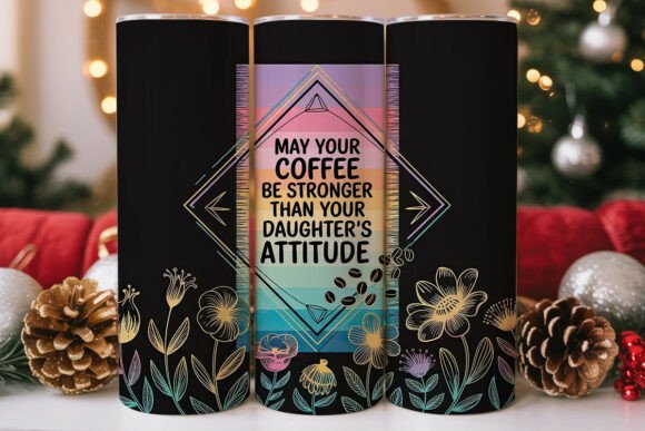 Coffee Daughter Attitude Tumbler Wrap Graphics Review